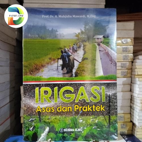 Jual Buku Irigasi Asas Dan Praktek IRIGASI ASAS DAN PRAKTEK Kota 