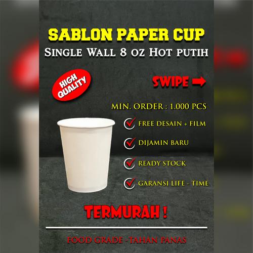 Jual Sablon Paper Hot Cup Putih / Gelas Kertas 8 oz Single Wall ...