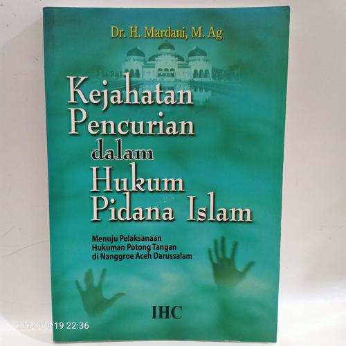 Jual ORIGINAL ANTIK BUKU KEJAHATAN PENCURIAN DALAM HUKUM PIDANA ISLAM ...