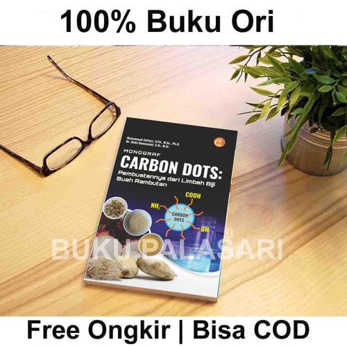 Jual Buku Carbon Dots: Pembuatannya dari Limbah Biji Buah Rambutan ...