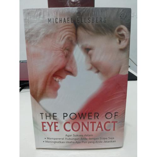Jual Buku The Power of Eye Contact --- Michael Ellsberg - Kota Batam ...