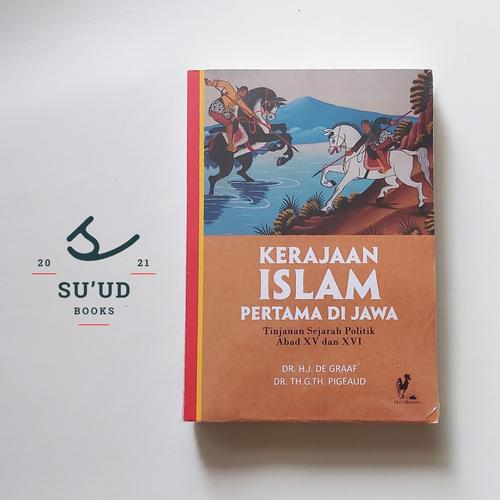 Jual Kerajaan Islam Pertama di Jawa Tinjauan Sejarah Politik - De Graaf ...