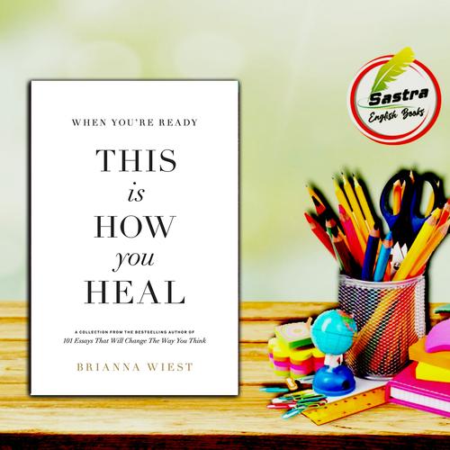 When You're Ready This Is How You Heal Pdf Jual When You're Ready, This Is How You Heal By Brianna Wiest - Kota
