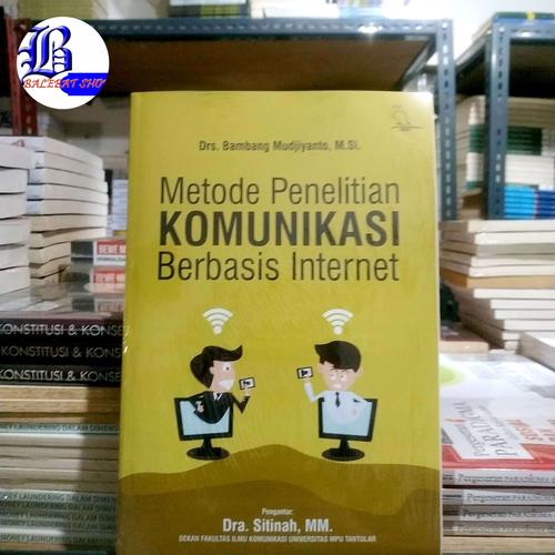 Jual Buku METODE PENELITIAN KOMUNIKASI BERBASIS INTERNET Drs. Bambang ...