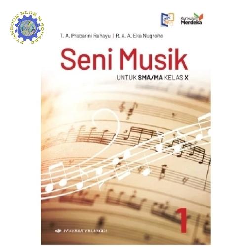 Jual BUKU SENI MUSIK KELAS 1 X 10 SMA MA kURIKULUM MERDEKA REVISI KUMER ...