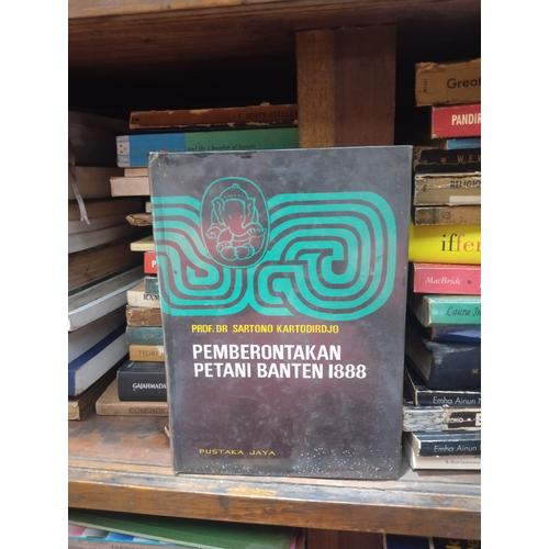 Jual Pemberontakan Petani Banten 1888 - Sartono Kartodirjo - Jakarta ...