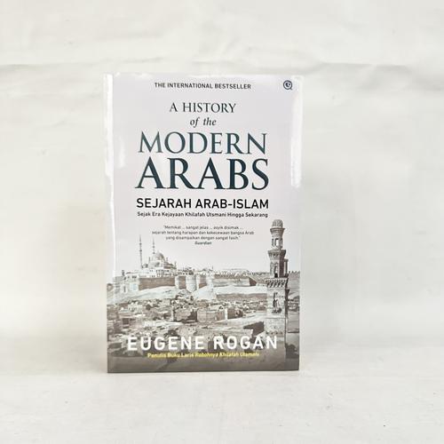 Jual A History Of The Modern Arabs , Sejarah Arab Islam , QAF - Jakarta ...