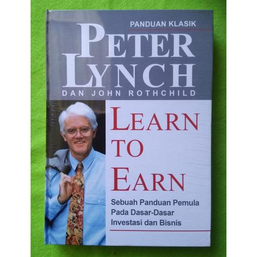 Jual BUKU LEARN TO EARN PETER LYNCH INDONESIA Kota Yogyakarta Jual buku learn to earn peter lynch indonesia kota yogyakarta