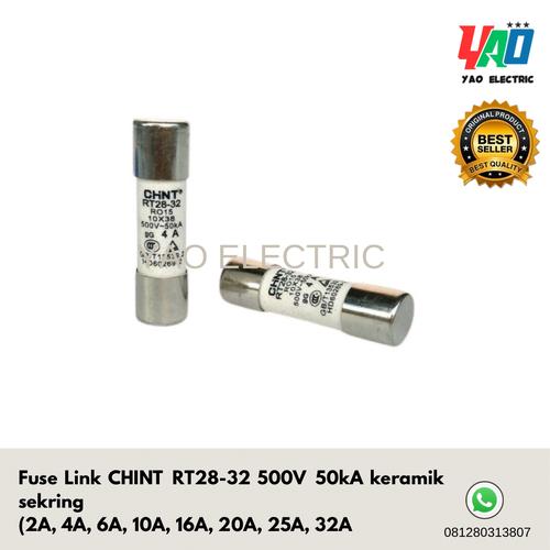 Jual Fuse Link CHINT RT2832 500V 50kA keramik sekring (2A, 4A, 6A, 10A