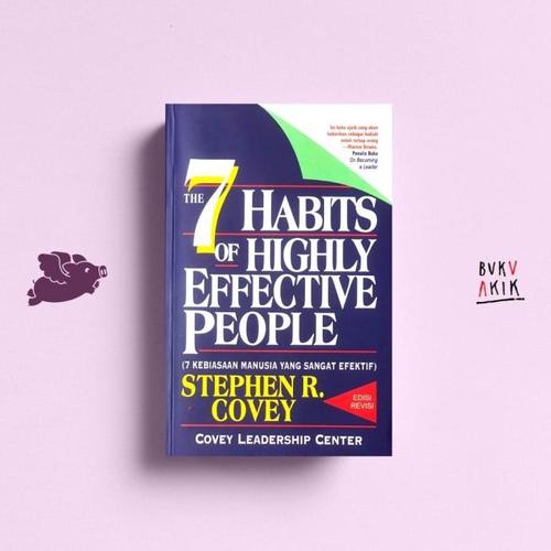 Jual THE 7 HABITS OF HIGHLY EFFECTIVE PEOPLE - STEPHEN R. COVEY ...