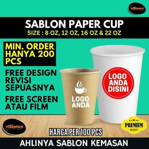 Jual Sablon Paper Cup 8 oz & 12 oz, Cold Cup 12, 16 & 22 oz - 1 Warna ...