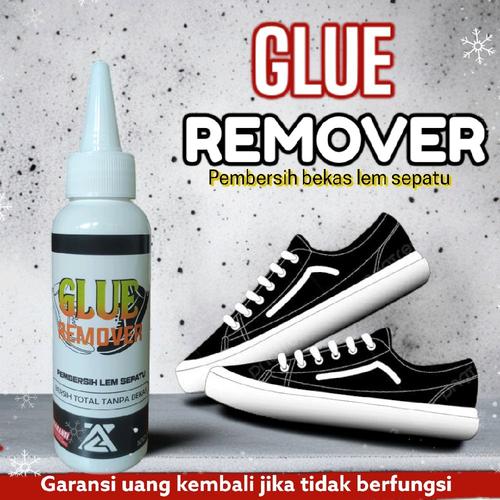 Promo Glue Remover Cairan Pembersih bekas Sisa Lem pada Sepatu 100 ML Shoe  Remover di Azure Store17 Tokopedia