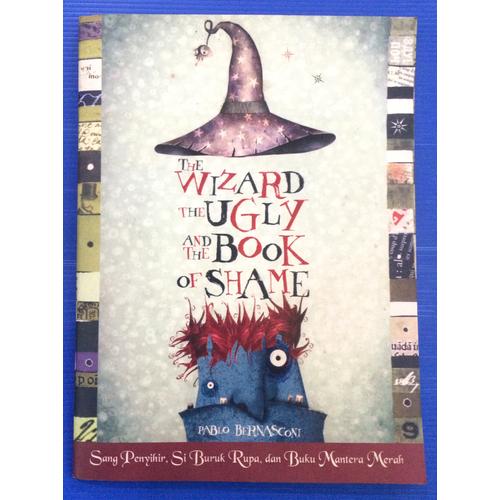 Foto Produk The Wizard The Ugly and The Book of Shame - Pablo Bernasconi dari CV Pionir Jaya