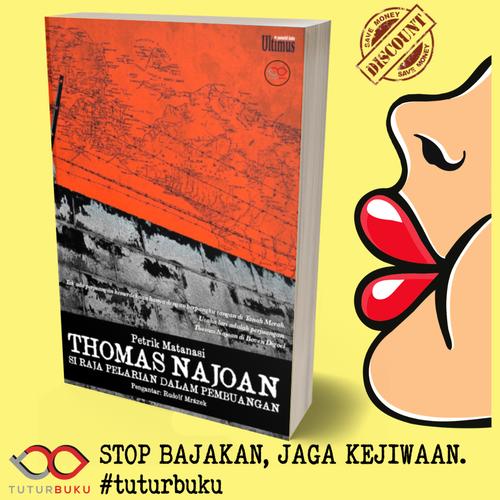 Jual Thomas Najoan Si Raja Pelarian Dalam Pembuangan - Petrik M - Kota ...