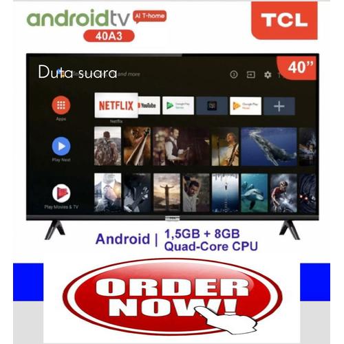 Foto Produk LED TV TCL 40 Inch 40A3 Digital ANDROID Smart TV Google Certified - TANPA BUBBLE dari Duta suara elektronik.