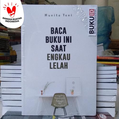 Foto Produk Baca Buku Ini Saat Engkau Lelah dari Buku ID