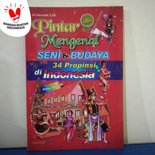 Foto Produk Pintar Mengenal Seni & Budaya 34 Propinsi di Indonesia dari Toko Buku dan Stationery