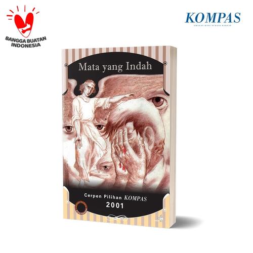 Foto Produk Mata Yang Indah - Cerpen Pilihan Kompas 2001 dari Harian Kompas