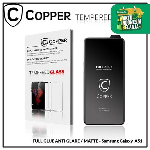Foto Produk Samsung A51 - COPPER Tempered Glass Full Glue ANTI GLARE - MATTE dari Copper Indonesia