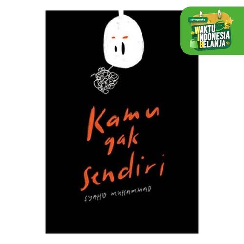 Foto Produk Kamu Gak Sendiri - Syahid Muhammad - Gradien dari Republik Fiksi