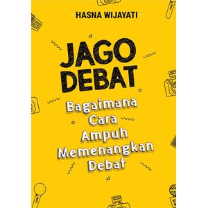 Gambar Jago Debat: Bagaimana Cara Ampuh Memenangkan Debat dari Gramedia Official Store Kota Yogyakarta Tokopedia