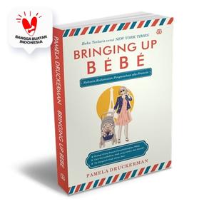 Foto Produk BRINGING UP BEBE: Rahasia Kedamaian Pengasuhan ala Perancis dari Outoftheboox Jakarta
