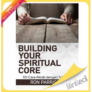 Gambar Buku Building Your Spritual Core - Ron Parrish dari lilinkecil Jakarta Barat Tokopedia