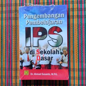 pengembangan pembelajaran ips di sekolah dasar dr ahmad susanto