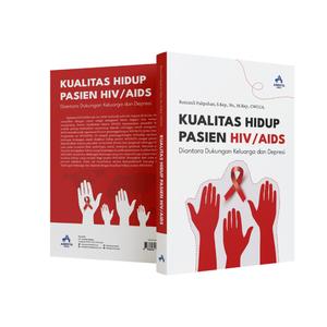 Jual KUALITAS HIDUP PASIEN HIV/AIDS (Diantara Dukungan Keluarga dan ...