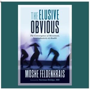 Object Elusive Jual The Elusive Obvious The Convergence of Movement, Neuroplasticity ...