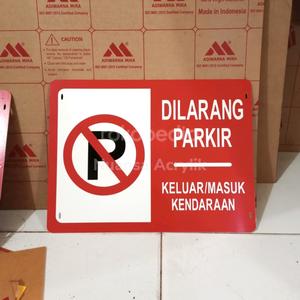 Jual DILARANG PARKIR JALUR KELUAR MASUK KENDARAAN SIGN IN RAMBU ACRYLIK ...