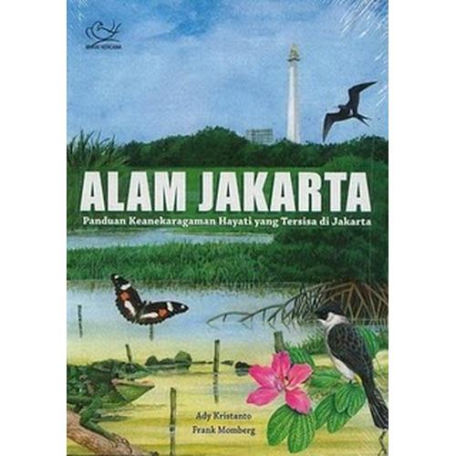 Gambar ALAM JAKARTA Panduan Keanekaragaman Hayati yang Tersisa di Jakarta dari salsabila Kota Depok Tokopedia