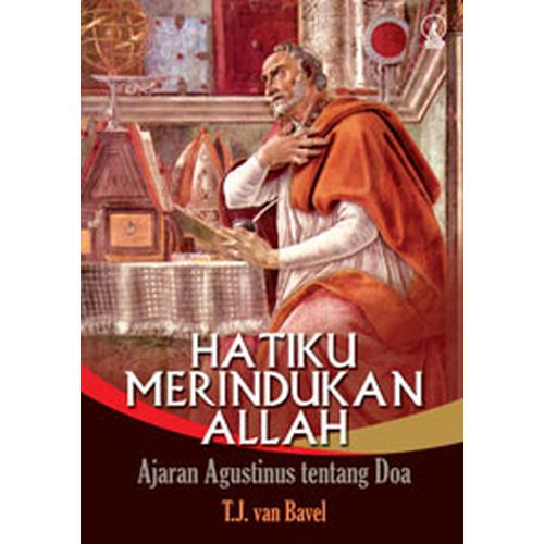 Foto Produk HATIKU MERINDUKAN ALLAH: Ajaran Agustinus tentang Doa dari JD Christa