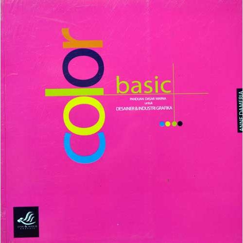 Foto Produk Buku Color Basic Panduan Dasar Warna Untuk Desainer & Industri Grafika dari TokoBukuDesain
