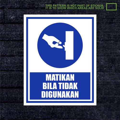 Sign Matikan Monitor Jual WSKPC095 Sticker Safety Sign Warning Sign Matikan Bila Tidak ...