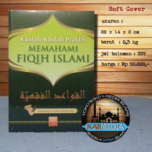 Foto Produk Kaidah-Kaidah Praktis Memahami Fiqih Islami - Al Furqon - Karmedia dari karmedia