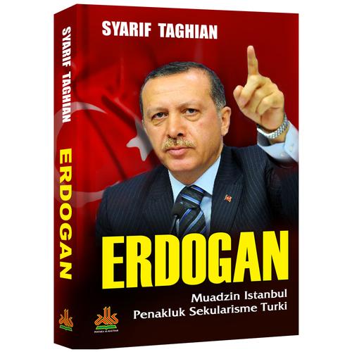 Gambar ERDOGAN : Muadzin Istanbul Penakluk Sekularisme Turki dari Pustaka Al-Kautsar Jakarta Timur Tokopedia