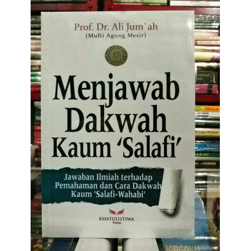 Foto Produk BUKU MENJAWAB DAKWAH KAUM SALAFI Prof Dr ALI JUM'AH KHATULISTIWA dari 'ADien Bookshop