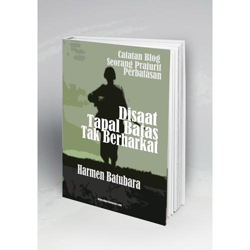 Foto Produk Disaat Tapal Batas Tak Berharkat dari Buku Perbatasan