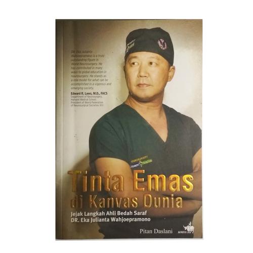 Jual Biografi Dr Eka Julianta Wahjoepramono Tinta Emas Di Kanvas Dunia Jakarta Selatan Baca Lagi Tokopedia