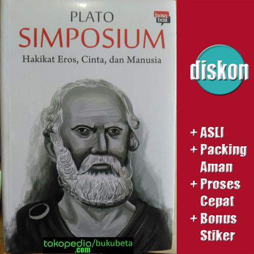 Foto Produk Simposium - Hakikat Eros, Cinta, dan Manusia - Plato dari Buku Beta