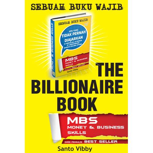 Gambar The Billionaire Book - MBS - MONEY & BUSINESS SKILLS dari Ilmu Kepala Jakarta Barat Tokopedia