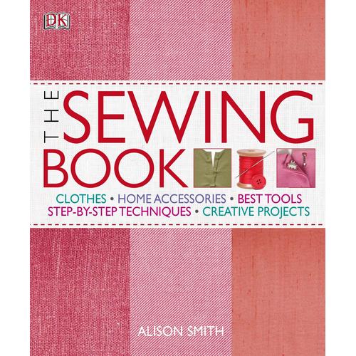 Foto Produk THE SEWING BOOK : Step-by-Step Techniques by Alison Smith dari DURAKLIN
