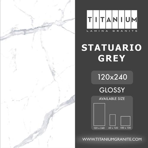 Foto Produk Titanium Granite - STATUARIO GREY -GLOSSY - 120x240 -FREE DELIVERY dari Titanium Lamina Granite