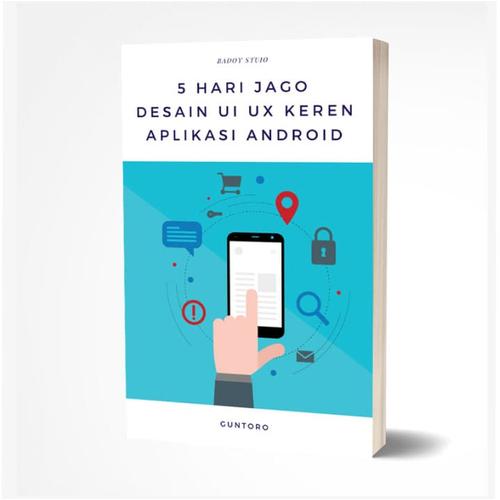 Jual Ebook 5 Hari Jago Desain UI/UX Keren Aplikasi Android Kab