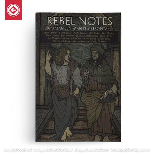 Gambar Rebel Notes (Catatan Seniman Pemberontak) dari Berdikari Book Kab. Sleman Tokopedia