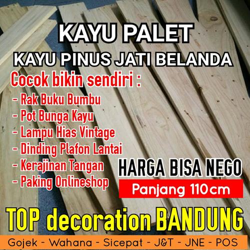 Foto Produk Kayu Palet Kayu Pinus Jati Belanda 110cm dari topdecoration