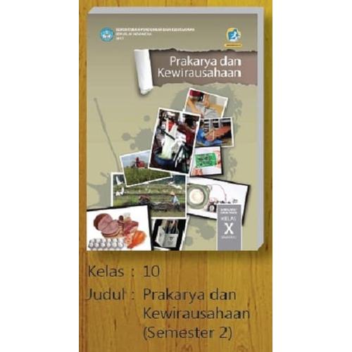 Foto Produk Buku Prakarya dan Kewirausahaan Sem 2 SMA kelas 10 kur 2013 Rev 2017 dari Balai Pustaka