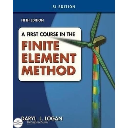 A First Course In Finite Element Method Jual A First Course in the Finite Element Method, SI Version - Kab ...