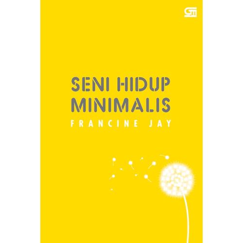 Foto Produk Seni Hidup Minimalis; Petunjuk Minimalis Menuju Hidup yang Apik dari BukuGalileo